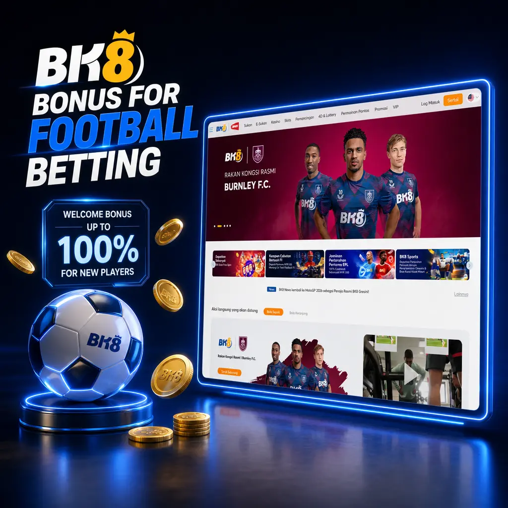 BK8 football betting bonus: up to 288% welcome offer for new players on sports deposits at BK8.